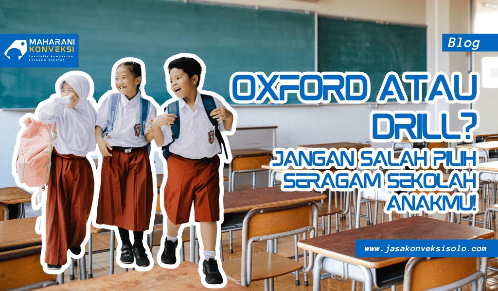 Gambar Blog Perbedaan Bahan Oxford vs American Drill untuk Seragam Sekolah: Mana yang Paling Nyaman & Tahan Lama?