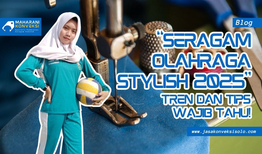 Gambar Blog Seragam Olahraga Terkini 2025: Nyaman, Stylish, dan Fungsional